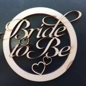 Bride to Be - hout - 40 x 45cm/4mm